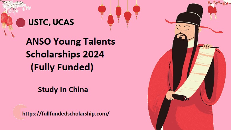 ANSO Young Talents Scholarships 2024 (Fully Funded)