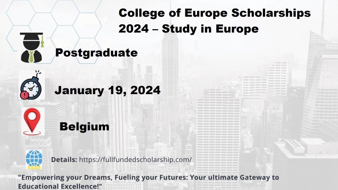 College of Europe Scholarships 2024 – Study in Europe