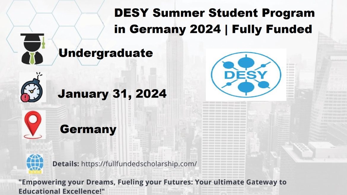 DESY Summer Student Program in Germany 2024 | Fully Funded