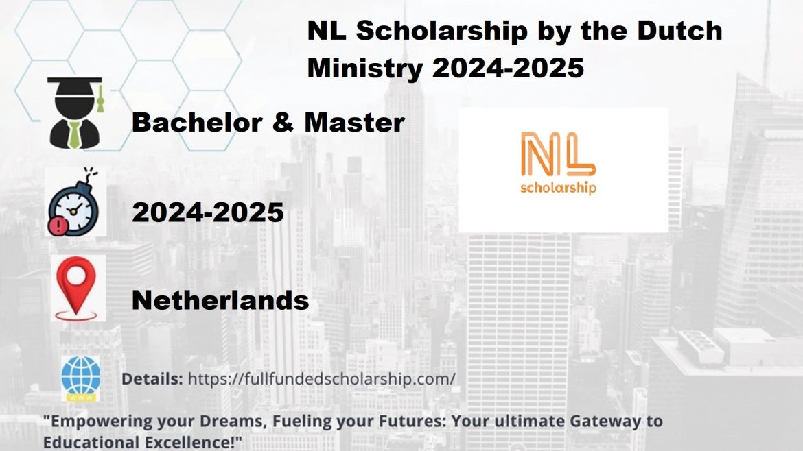 NL Scholarship by the Dutch Ministry 2024-2025 | Study in Netherlands