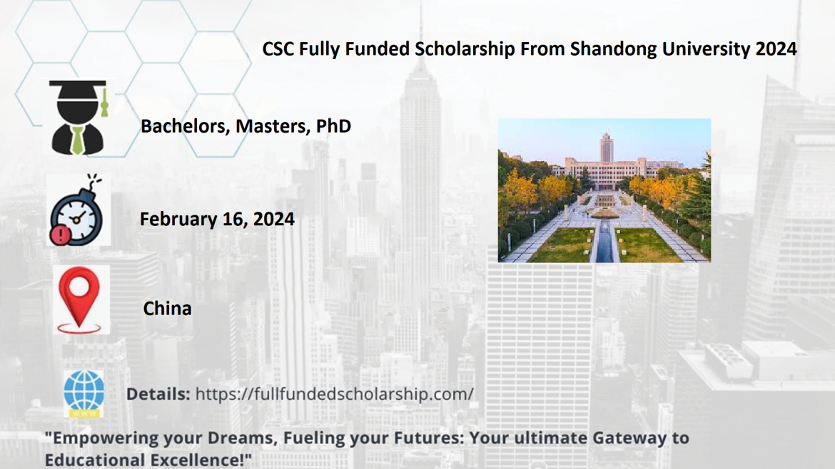 CSC Fully Funded Scholarship From Shandong University 2024