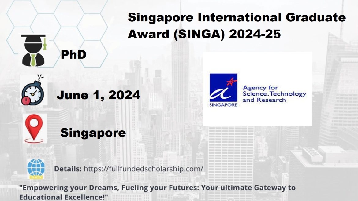 Singapore International Graduate Award (SINGA) 2024-25