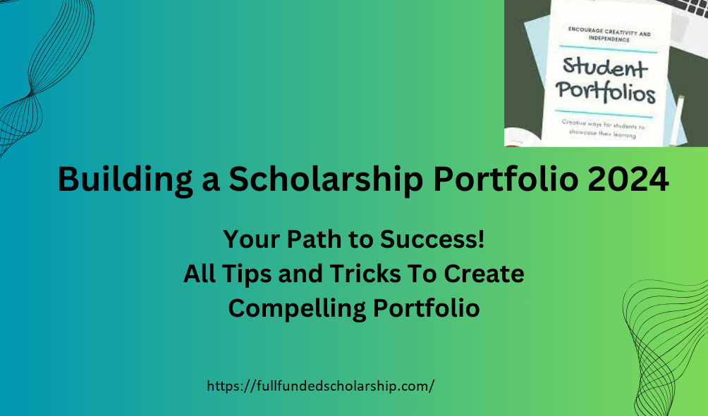 Building a Scholarship Portfolio 2024: Your Path to Success