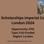 PhD Scholarships Imperial College London 2024