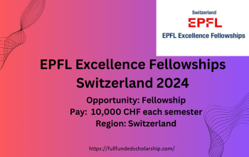 EPFL Excellence Fellowships Switzerland 2024